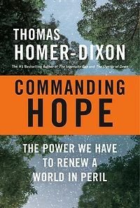 Commanding Hope: The Power We Have To Renew A World Peril