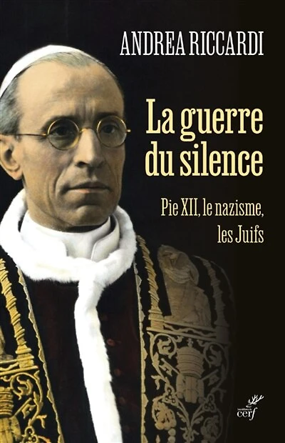 La guerre du silence : Pie XII, le nazisme, les Juifs: Juifs