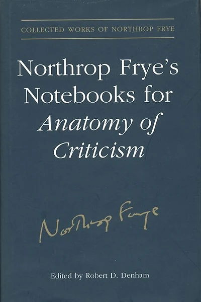 Northrop Frye's Notebooks for Anatomy of Critcism