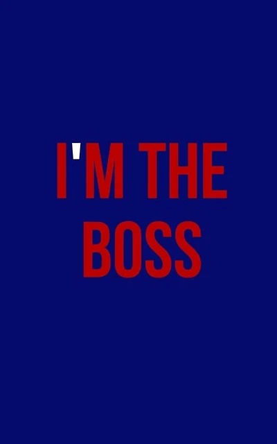 I'm the boss