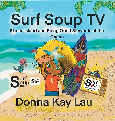 Surf Soup TV: Plastic Island and Being Good Stewards of the Ocean