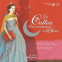 La Callas: une invitation à l'opéra