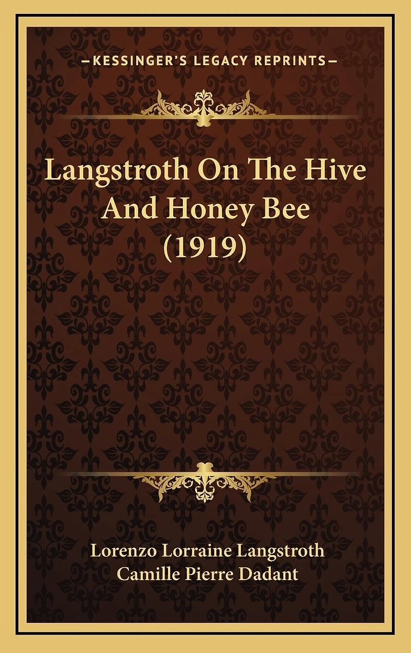 Langstroth On The Hive And Honey Bee (1919)
