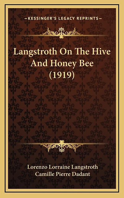 Langstroth On The Hive And Honey Bee (1919)