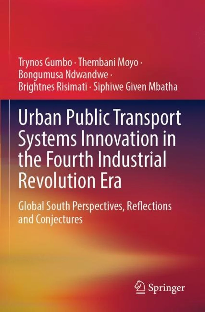 Urban Public Transport Systems Innovation the Fourth Industrial Revolution Era: Global South Perspectives, Reflections and Conjectures