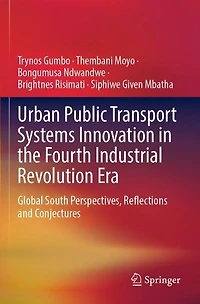 Urban Public Transport Systems Innovation the Fourth Industrial Revolution Era: Global South Perspectives, Reflections and Conjectures