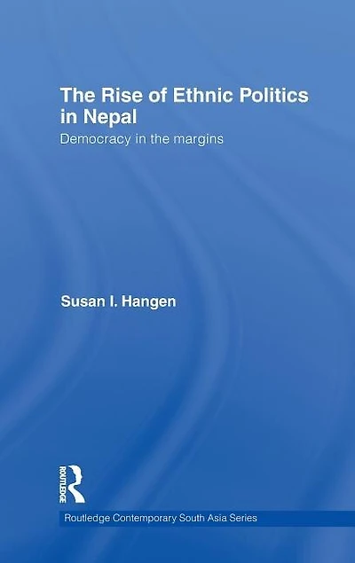 the Rise of Ethnic Politics Nepal: Democracy Margins