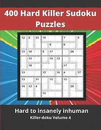 400 Hard Killer Sudoku Puzzles: Challenging Sum Sudoku puzzles for adults