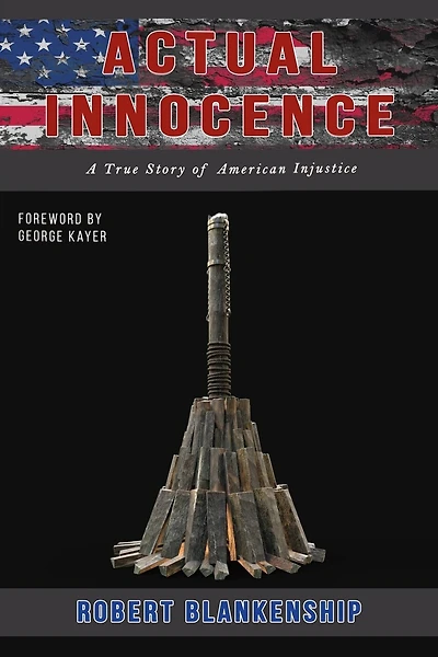 Actual Innocence: A True Story of American Injustice
