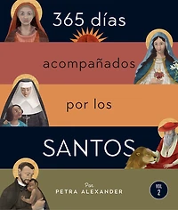 365 Días Acompañados Por Los Santos: Vol. II Volume 2