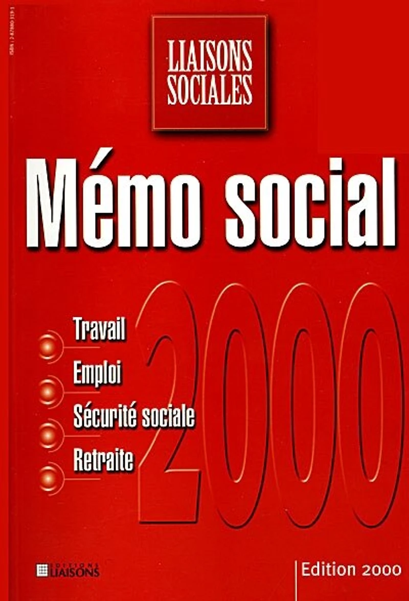 Mémo social 99: travail, emploi, Sécurité sociale, retraite