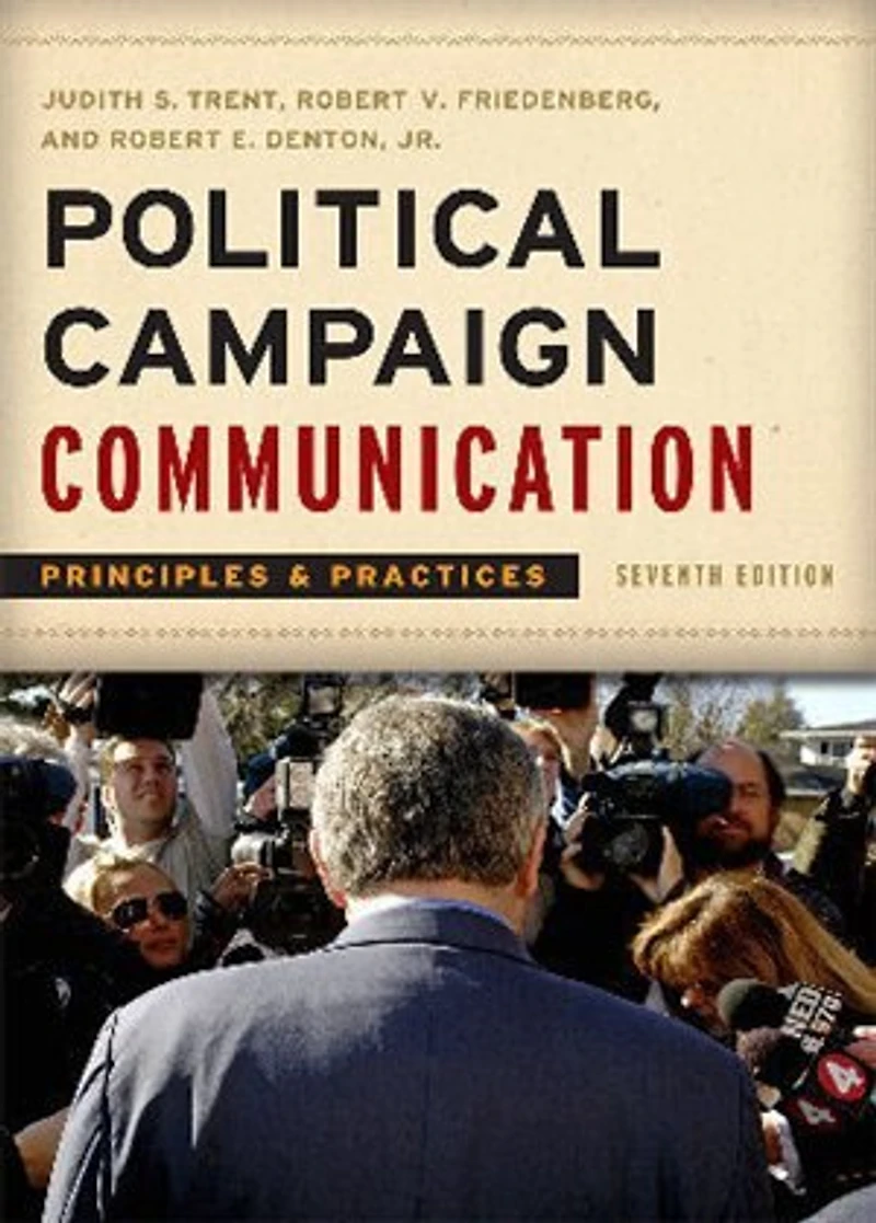 Political Campaign Communication: Principles and Practices
