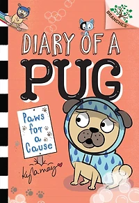 Paws for a Cause: Branches Book (Diary of Pug #3)