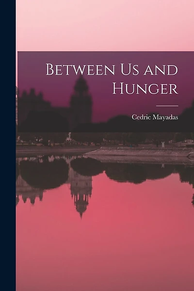 Between Us and Hunger