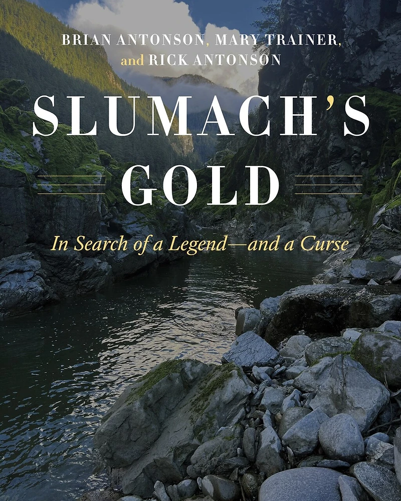 Slumach's Gold: Search of a Legend—and Curse