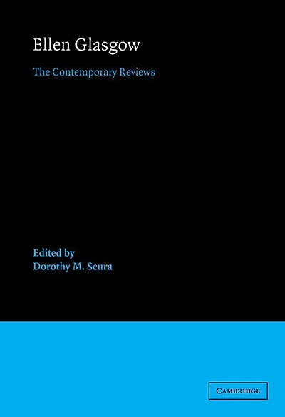 Ellen Glasgow: The Contemporary Reviews