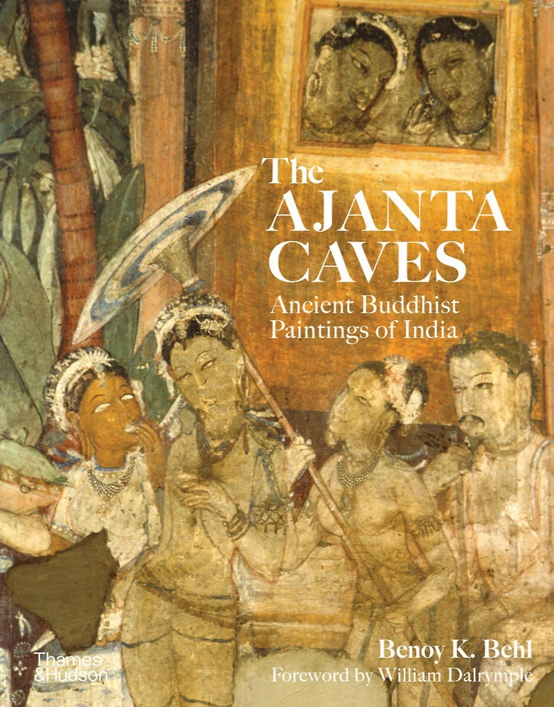 The Ajanta Caves: Ancient Paintings of Buddhist India
