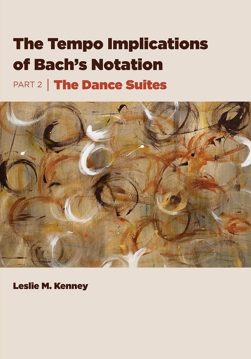 The Tempo Implications Of Bach's Notation: Part 2-the Dance Suites