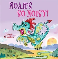 Dragon School: Noah's So Noisy