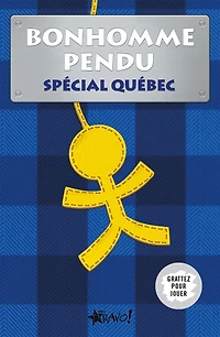 Bonhomme pendu - Spécial Québec