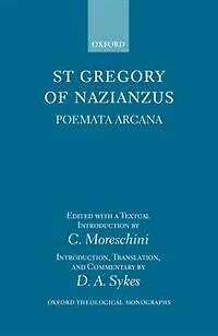 Gregory of Nazianzus: Poemata Arcana: Poemeta Arcana
