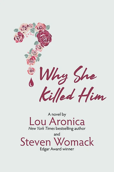 Why She Killed Him: A Novel