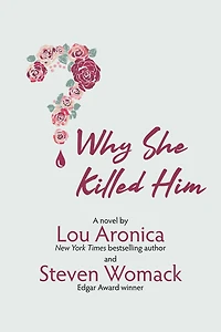 Why She Killed Him: A Novel