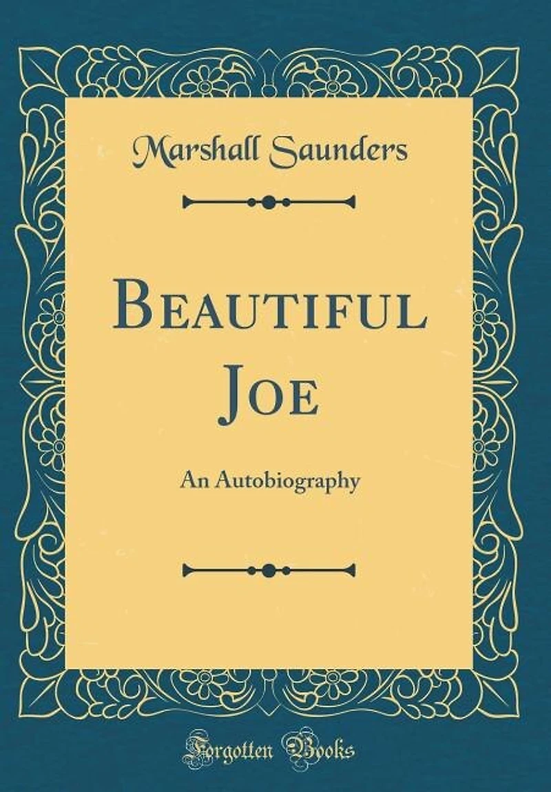 Beautiful Joe: An Autobiography (Classic Reprint)