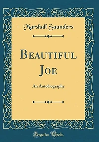 Beautiful Joe: An Autobiography (Classic Reprint)
