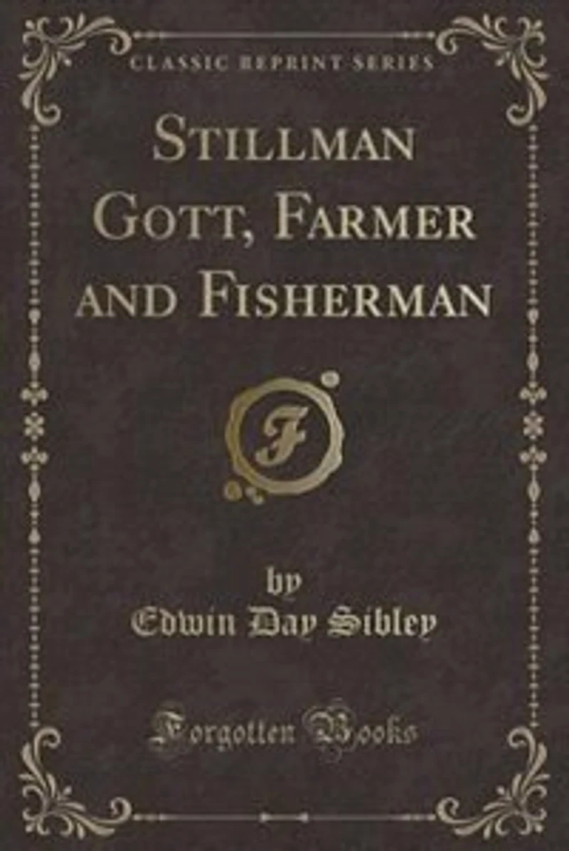 Stillman Gott, Farmer and Fisherman (Classic Reprint)