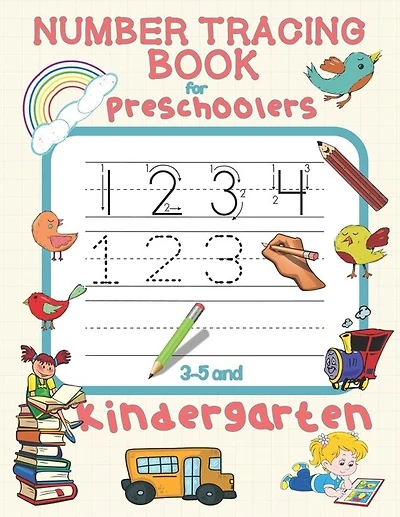 Number Tracing Book for Preschoolers 3-5 and Kindergarten: Number Tracing Book for Kids 3-5 - Practice Writing Numbers 1-10 Worksheets for Preschoolers and Kindergarten - Number Counting and Tracing Book -