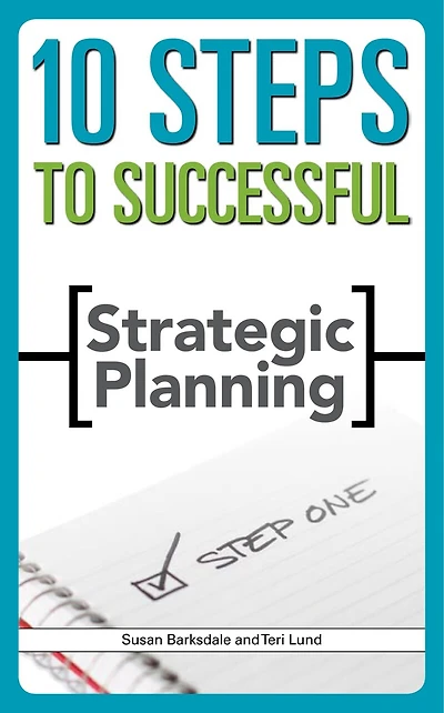 10 Steps To Successful Strategic Planning