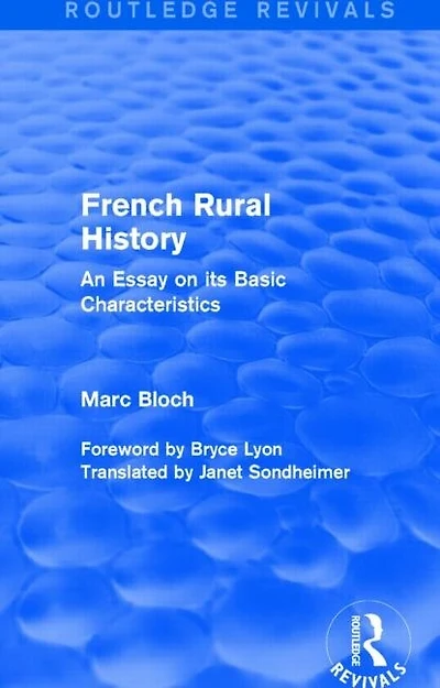 French Rural History (routledge Revivals): An Essay On Its Basic Characteristics