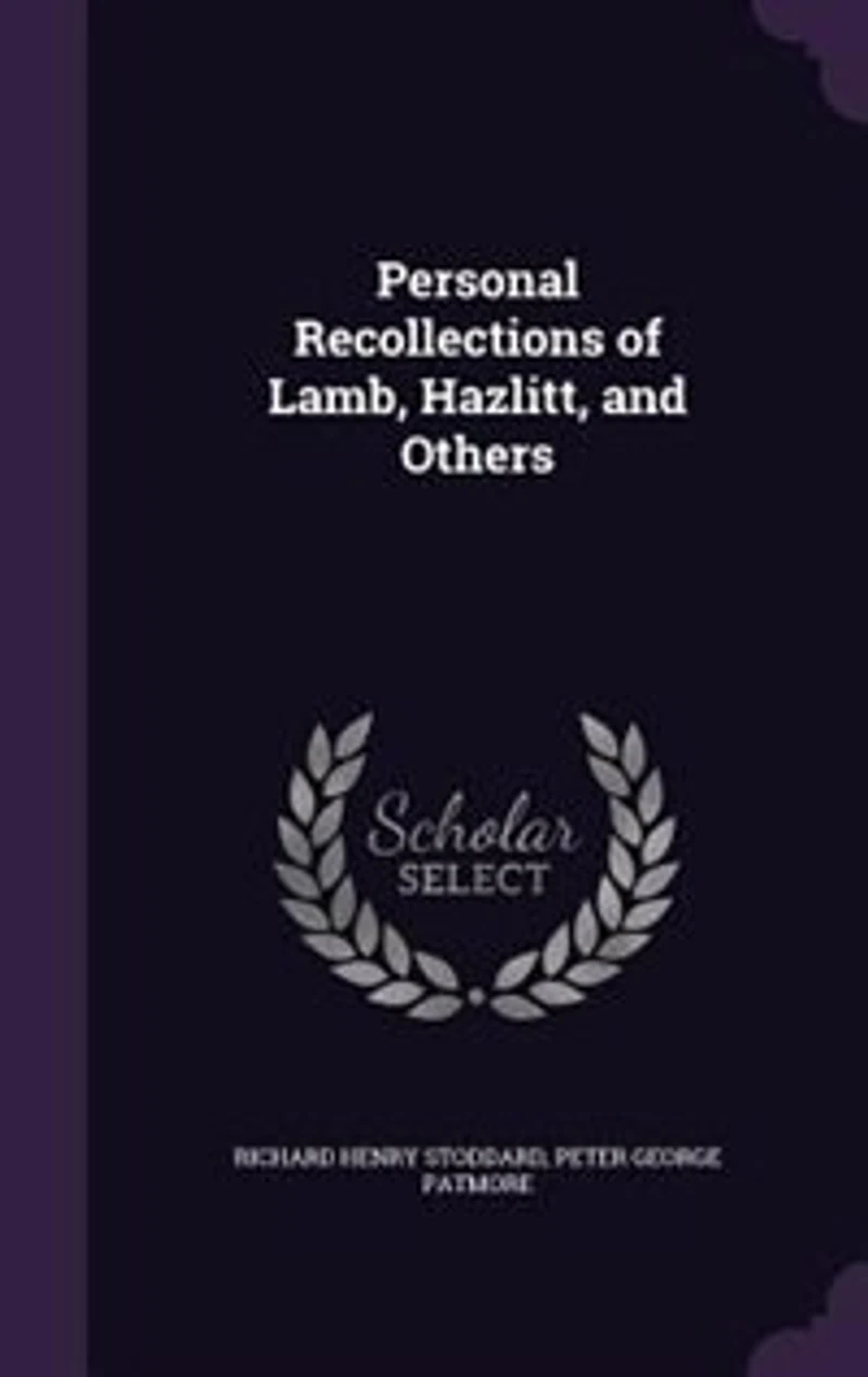 Personal Recollections of Lamb, Hazlitt and Others (Classic Reprint)