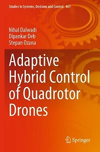 Adaptive Hybrid Control of Quadrotor Drones