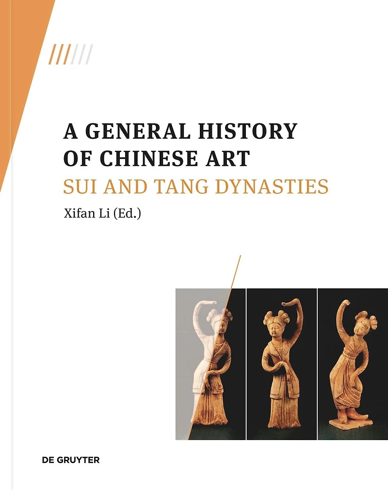 A General History of Chinese Art: Sui and Tang Dynasties