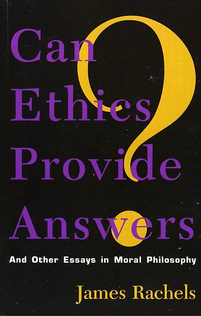 Can Ethics Provide Answers?: And Other Essays Moral Philosophy