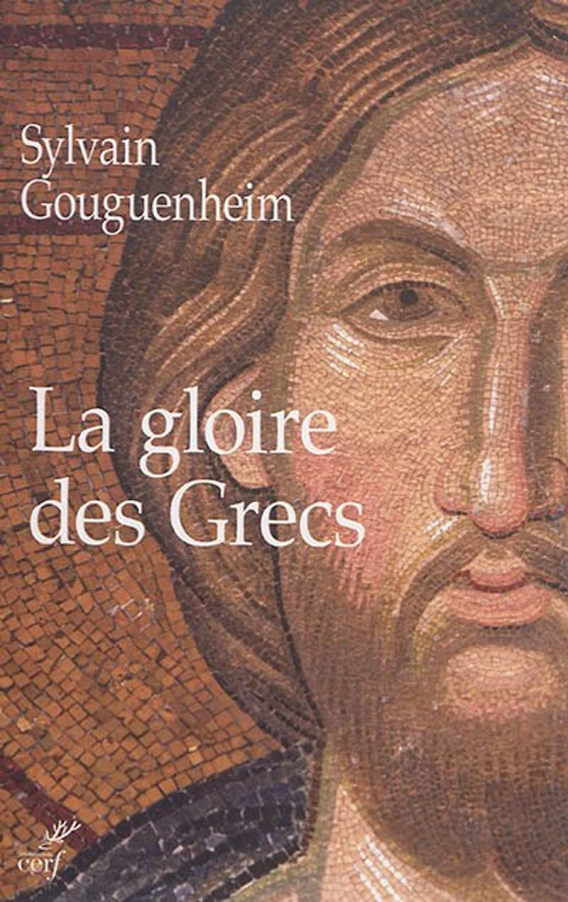 La gloire des Grecs: sur certains apports culturels de Byzance à l'Europe romane (Xe-début du XIIIe siècle)