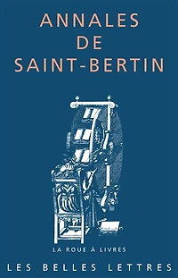 Annales de Saint-Bertin: la continuation des du royaume Francs (830-882)