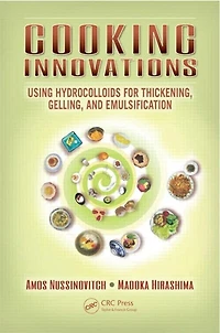 Cooking Innovations: Using Hydrocolloids For Thickening, Gelling, And Emulsification