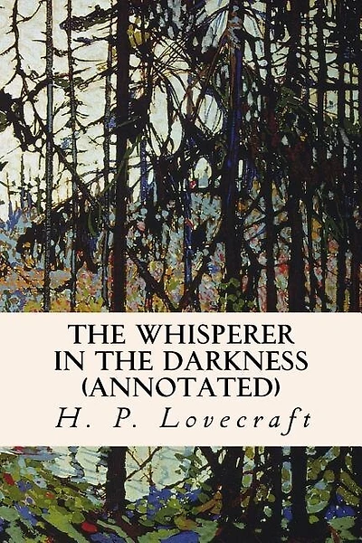 The Whisperer In The Darkness (annotated)