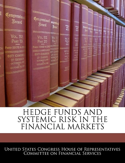 Hedge Funds And Systemic Risk In The Financial Markets