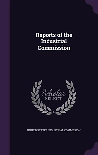 Reports of the Industrial Commission