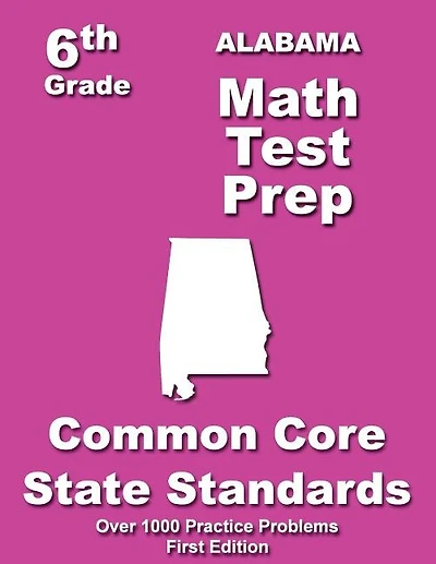 Alabama 6th Grade Math Test Prep: Common Core Learning Standards