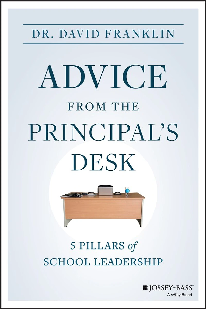 Advice from the Principal's Desk: 5 Pillars of School Leadership