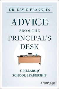 Advice from the Principal's Desk: 5 Pillars of School Leadership