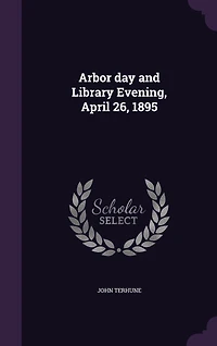 Arbor Day and Library Evening, April 26, 1895