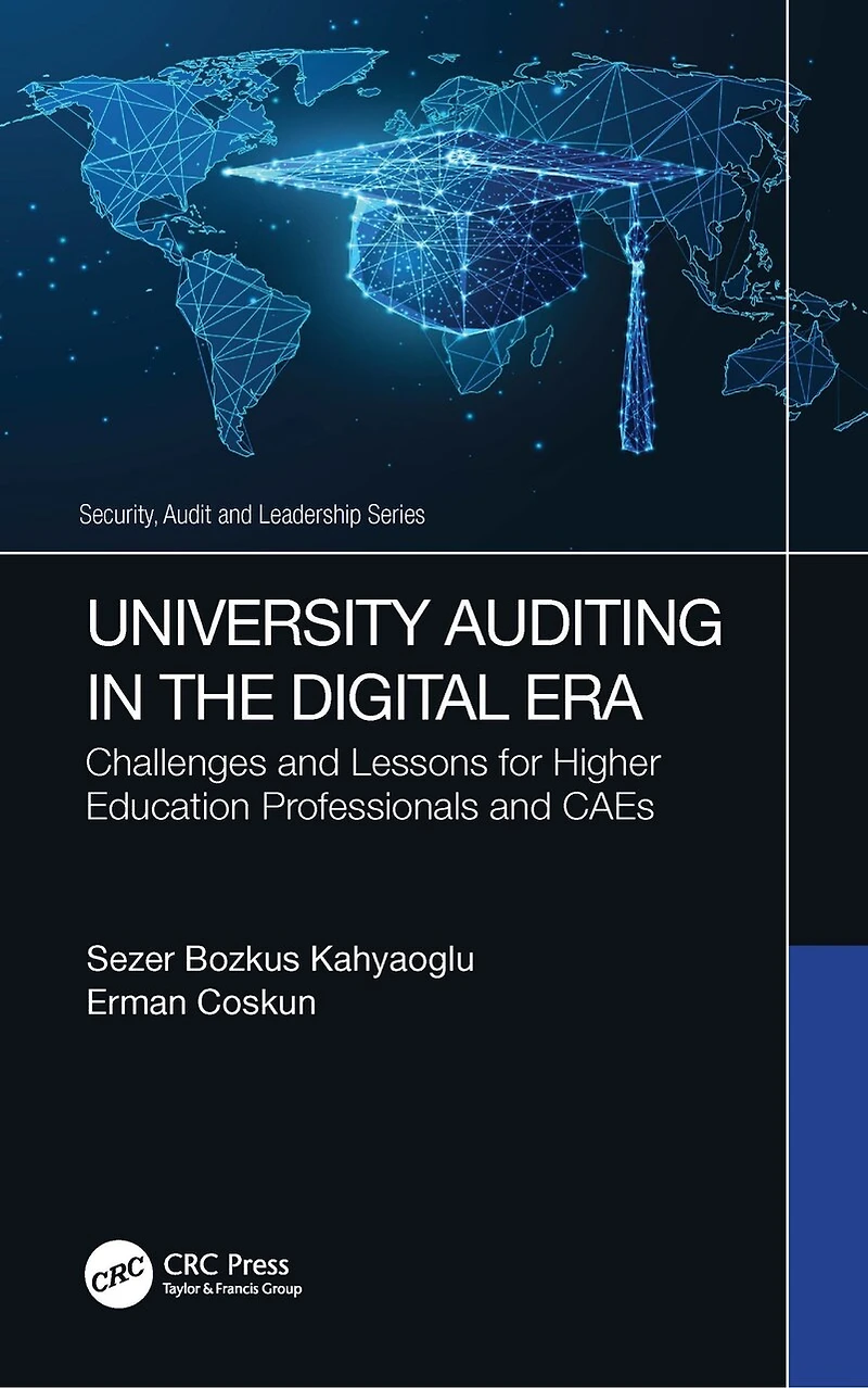 University Auditing the Digital Era: Challenges and Lessons for Higher Education Professionals CAEs