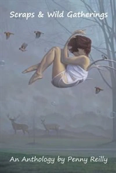 Scraps & Wild Gatherings: A Short Story Anthology