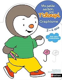 Ma petite section avec T'choupi 3-4 ans: graphisme